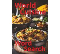 World Cuisine Word Search: Discover the Flavors of the World-One Word Search at a Time! 6x9 Inches | 112 Pages