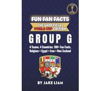 World Cup 2026 Group G Soccer Book for Kids: The Complete Group G Collection: Belgium, Egypt, New Zealand and Iran | World Cup 2026 (107)