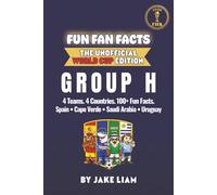 World Cup 2026 Group H Soccer Book for Kids: Fun Facts About Spain, Uruguay, Saudi Arabia and Cape Verde | Fun Fan Facts World Cup Edition (Sports ... The Fun Fan Facts Unofficial Team Guide)