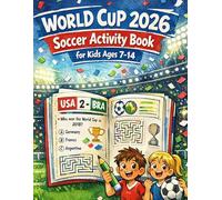 World Cup 2026 Soccer Activity Book for Kids Ages 7-14: Match Tracker, Trivia, Puzzles, Bracket Predictions, Creative Pages, Memory Pages, Football Terms, and Answer Key