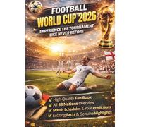 World Cup 2026: The Ultimate Football Fan Book: Track Every Game, Explore All Countries & Discover Fascinating World Cup Facts