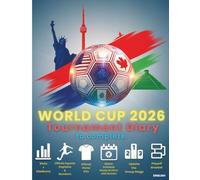 WORLD CUP 2026 Tournament Diary: Record every result, update the group tables, and complete the tournament wallchart
