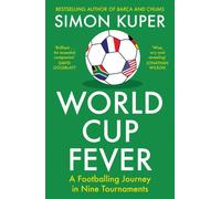 World Cup Fever : A Footballing Journey in Nine Tournaments