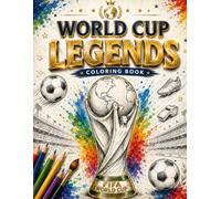 World Cup Legends: Color the Greatest Moments in Football History
