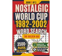 World Cup Word Search Puzzle Book: The Golden Age 1982-2002: 160 theme puzzle | 3500+ nosyalgic soccer player name | 6x9 inches, 202 pages | book 2 of ... gift for soccer fans and world cup 2026