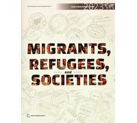 World Development Report 2023: Migrants, Refugees, and Societies