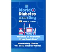World Diabetes Day: World Diabetes Day - November 14: Awareness, Prevention & Hope | Understanding Diabetes | The Global Impact of Diabetes