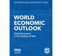 World Economic Outlook, April 2026: Global Economy in the Shadow of War