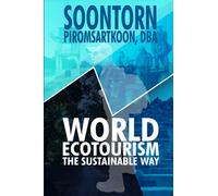 World Ecotourism: The Sustainable Way