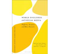 World Englishes and Social Media : Platforms, Variation, and Meta-Discourse
