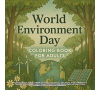World Environment day: Featuring Forests, Oceans, Wildlife, Recycling, Clean Energy, Solar Power, Wind Turbines, Tree Planting, Sustainability, ... Designs for Stress Relief and Mindfulness