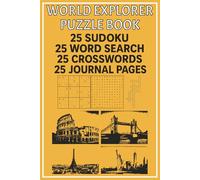World Explorer Puzzle Book: Exploring the world with easy to read 25 Famous Cities Word search, 25 World Facts Crossword, 25 Sudokus and 25 Pages of ... | Gift for all age group for any occasions!