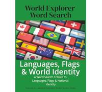 World Explorer Word Search: Languages, Flags & World Identity: A Word Search Tribute to Languages, Flags & National Identity (World Explorer Word Search Series)