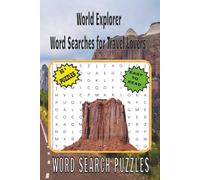 World Explorer Word Searches for Travel Lovers Puzzle Book: Travel Word Search Puzzles for Adults - A Wanderlust-Inspired Puzzle Book for Relaxation, ... Ideal for Gifts, Travel, and Quiet Moments.