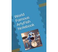 World Famous ArtyFish Notebook: A Fish With a Wish