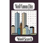 World Famous Cities word search puzzle book: Word searches with Easy to Read print about World famous cities, Popular cities and destinations, and ... Gifts for vacations, Holidays and Free Times