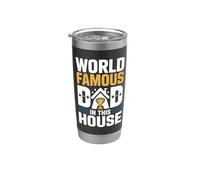 World Famous Dad in House Fun Tee Full Time Father Proud Dad Stainless Steel Insulated Tumbler