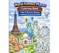 World Famous Places Coloring Book: Color & Discover Amazing Landmarks Around the World