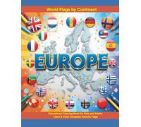World Flags by Continent: Europe Edition - Educational Coloring Book for Kids and Adults Learn & Color European Country Flags | Fun Geography Activity ... workbook featuring every country in Europe