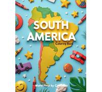 World Flags by Continent: South America Edition - Educational Coloring Book for Kids | Learn & Color South American Countries, Maps & Fun Facts: A fun ... the Flags of Every Country Around the World!)