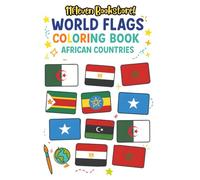 World Flags Coloring Book - African Countries: Learn, Color & Explore the Flags of Africa - Educational Coloring Activity Book for Kids Ages 4-10 (Children Activity Book)