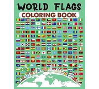 World Flags Coloring Book: Discover all Geography Country flags on the map for Kids and Adults
