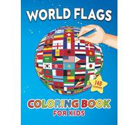 World Flags Coloring Book for Kids: Fun and Educational Activity Book Featuring 148 Country Flags
