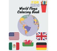 World Flags Coloring Book for Kids: Learn about Countries of the World and their capitals ,and also Landmarks of Countries