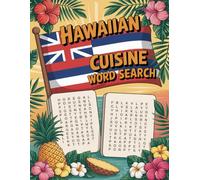 World Flavors: Hawaiian Cuisine Word Search - Dishes, Ingredients & Traditions: Large Print (World Flavors: A Global Cuisine Word Search Series)