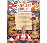 World Flavors: Nepalese Cuisine Word Search - Dishes, Ingredients & Traditions: Large Print (World Flavors: A Global Cuisine Word Search Series)