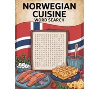 World Flavors: Norwegian Cuisine Word Search - Dishes, Ingredients & Traditions: Large Print (World Flavors: A Global Cuisine Word Search Series)