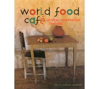 World Food Cafe: Global Vegetarian Cooking