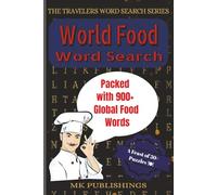 World Food Word Search Puzzle Book: Word Search with Easy-to-Read Print About Tasty Recipes, Foods from Around the World, Famous Dishes, and More | ... All Ages (The Traveler’s Word Search Series)