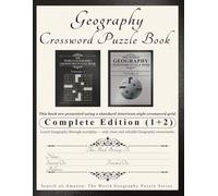 World Geography Crossword Puzzle Book - Complete Edition: Includes Volume 1 and Volume 2 | 200 Engaging Geography Crosswords Featuring Countries, ... (The World Geography Puzzle Series)