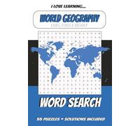 World Geography Word Search Puzzle Book: Easy to Read Print | 6x9 inches | 55 Puzzles | Solutions Including