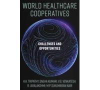 World Healthcare Cooperatives : Challenges and Opportunities