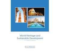 World Heritage and Sustainable Development: A Global History