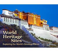 World Heritage Sites: Exploring the World's Greatest Places