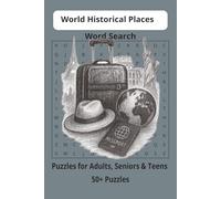 World Historical Places Word Search: Word Searches, About World Historical Places, Adventure vacation , Puzzle Book (6x9”, 110, pages, 50+ Puzzles,… Gift for Vacation, Holiday or time to relax
