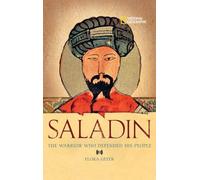 World History Biographies: Saladin: The Warrior Who Defended His People (National Geographic World History Biographies)