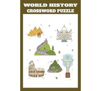 World History Crossword Puzzle: 80 Engaging Puzzles Covering World History (160 Pages, 6x9 Inches)