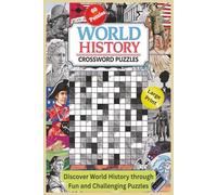 World History Crossword Puzzles: Large Print Crossword Puzzles about World History , Discover World History through Fun and Challenging Puzzles | 60 ... History Lovers, Adults, Seniors and Students
