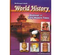 World History, Grades 6-8 Medieval and Early Modern Times: Mcdougal Littell Middle School World History