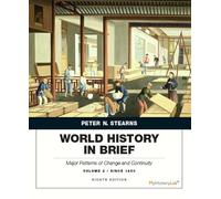 World History in Brief: Major Patterns of Change and Continuity Since 1450, Volume 2