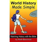 World History Made Simple: Matching History With the Bible