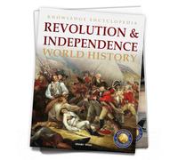 World History - Revolution & Independence : Knowledge Encyclopedia For Children