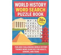World History Word Search Book: 50+ Word Searches about World History, Ancient Civilizations, History Altering People and Events | 6x9 Inches, 110 Pages| Gift for History Buffs