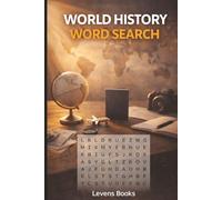 World History Word Search for Adults: 55 Historical Figures, Events & Civilizations Puzzles | Ancient to Modern Times | An Educational Activity Book