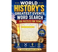 World History's Greatest Events Word Search: 100 Puzzles for Teens: Ancient Civilizations, Wars, Revolutions and Turning Points - Discover and Wonder ... and Wonder Word Search Puzzle Book Series)