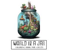 World in a Jar Coloring Book: 80 and more Black Framed Cool Pictures With Landscapes, Castles, Homes ,Houses and More, inspired to Anime and Manga world.